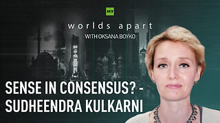 Worlds Apart | Sense in consensus? - Sudheendra Kulkarni