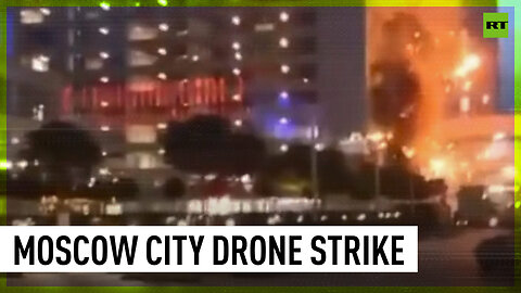 Ukrainian drones target Moscow