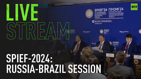 Russia-Brazil session takes place at SPIEF-2024