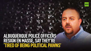 Albuquerque police resign en mass, 'tired of being political pawns'