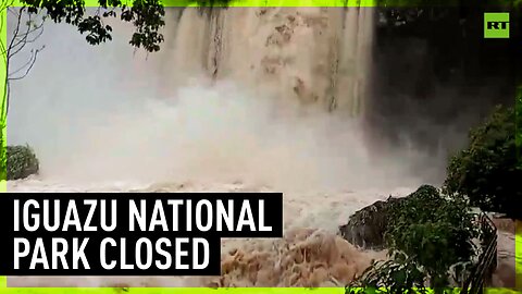 Iguazu National Park closed for safety reasons after flooding
