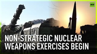 Russia begins non-strategic nuclear weapons exercises