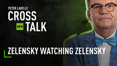 CrossTalk Bullhorns | Zelensky watching Zelensky