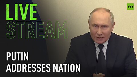 Putin addresses nation following Moscow terror attack