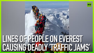 Lines of people on Everest causing deadly ‘traffic jams’