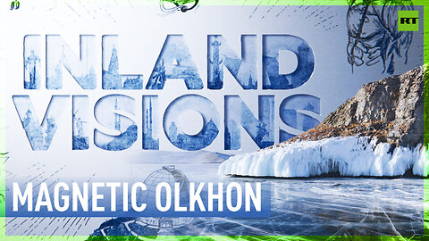Inland Visions | Magnetic Olkhon: Legends of Baikal’s most mystical island