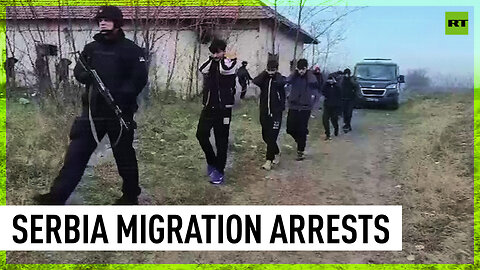 Serbian police conduct raids to locate migrants & human smugglers