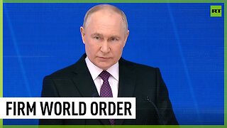 Without sovereign and strong Russia no firm world order is possible – Putin