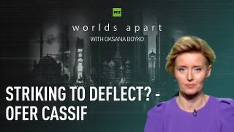 Worlds Apart | Striking to Deflect? - Ofer Cassif