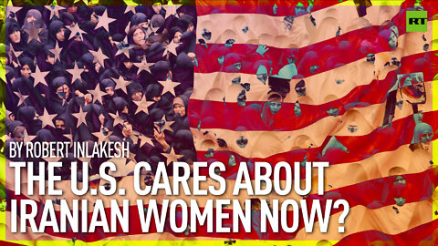 The US Cares About Iranian Women Now? | By Robert Inlakesh