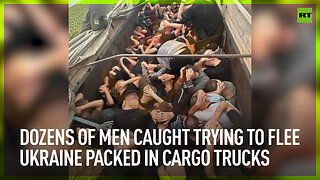 Dozens of men caught trying to flee Ukraine packed in cargo trucks