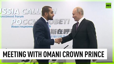 Putin meets with crown prince of Oman in Moscow