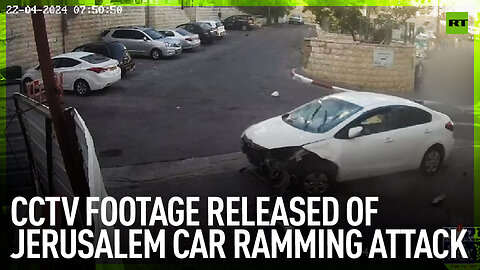 CCTV footage released of Jerusalem car ramming attack