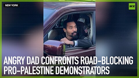 Angry dad confronts road-blocking pro-Palestine demonstrators