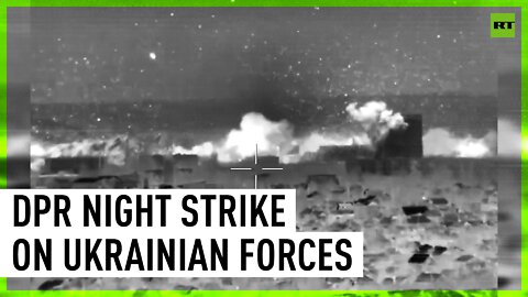 Thermal imaging captures DPR night strike on Ukrainian forces