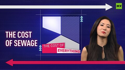 The Cost of Everything | The cost of sewage treatment