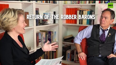 Keiser Report | Return of the Robber Barons | E1760