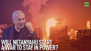 Will Netanyahu start a war to stay in power? | By Robert Inlakesh