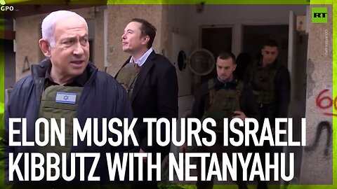 Elon Musk tours Israeli Kibbutz with Netanyahu