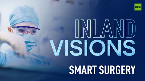 Inland Visions | Picking the brain surgeon’s brain