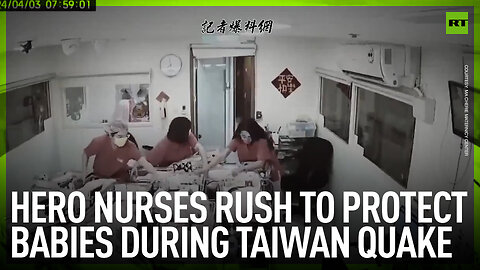 Hero nurses rush to protect babies during Taiwan quake