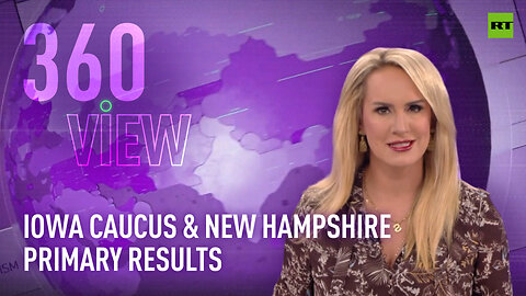 The 360 View | Iowa Caucus & New Hampshire primary results