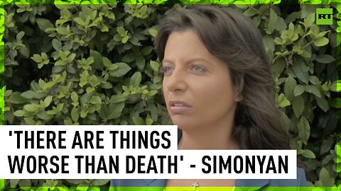 'Treason is worse then death' — RT Editor-in-Chief Simonyan