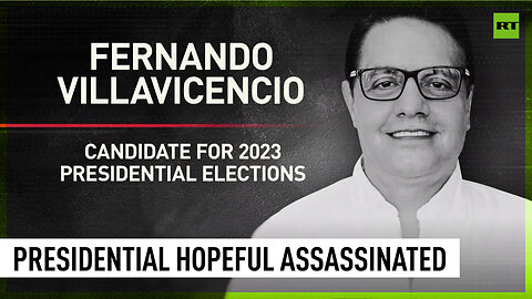 Ecuadorian presidential candidate shot dead during rally