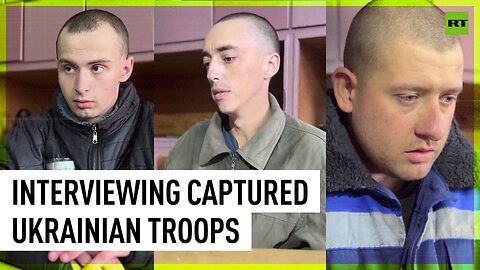 'We were just meat': Сaptured Ukrainian soldiers recall being 'blind' on the battlefield