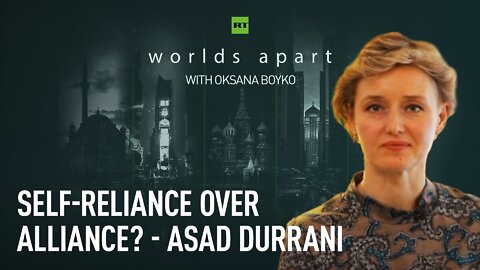 Worlds Apart | Self-reliance over alliance? - Asad Durrani