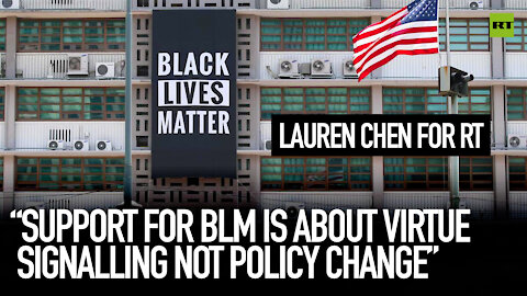 ‘Support for BLM is about virtue signaling, not policy change’ – Lauren Chen for RT