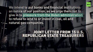 15 US states set to pull assets from banks that divest from fossil fuels