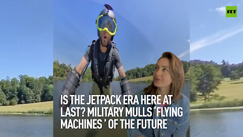 Is the jetpack era here at last? Military mulls 'flying machines' of the future