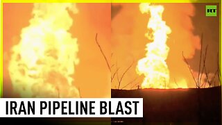 Fire breaks out following explosion at key Iran natural gas pipeline