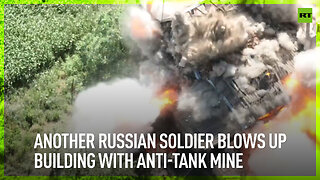 Another Russian soldier blows up building with anti-tank mine