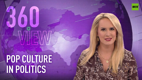 The 360 View | Pop culture in politics