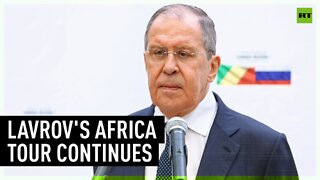 Africa greets Lavrov while 'Moscow influence' concerns grow in the West