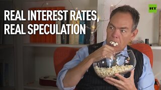 Keiser Report | Real Interest Rates, Real Speculation | E1700