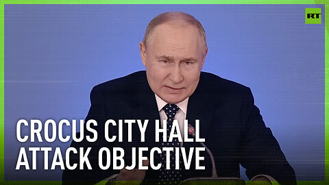 Main goal of Crocus City Hall attack was to undermine Russian unity – Putin