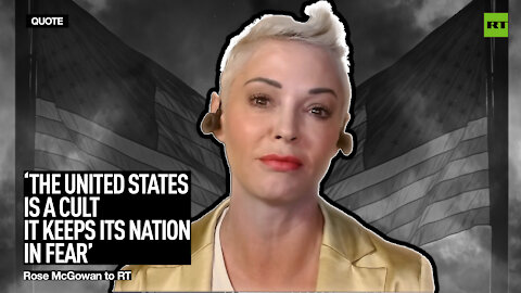 'The United States is a cult, it keeps its nation in fear' - Rose McGowan