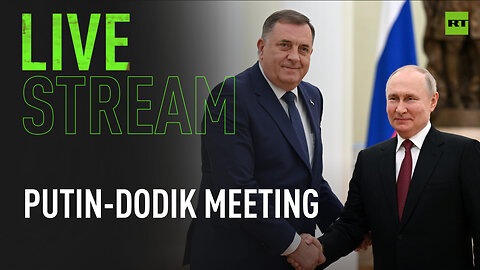 Putin meets with Bosnian Serb leader Dodik