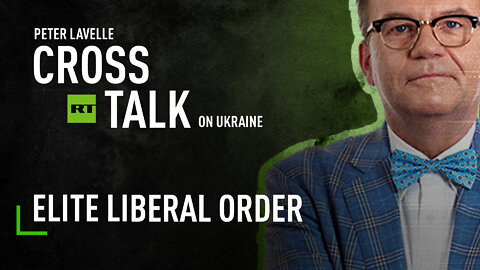 CrossTalk | Elite Liberal Order