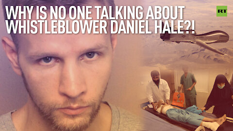 Why Is No One Talking About Whistleblower Daniel Hale?