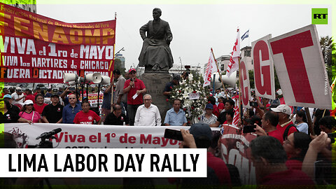 Workers march in Lima for higher pay & better working conditions | Labor Day Worldwide