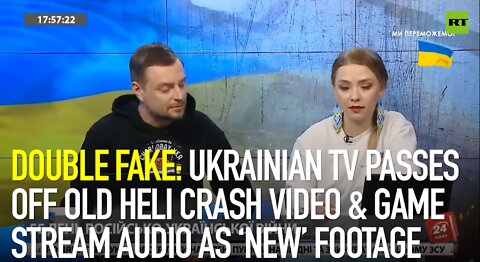Double fake: Ukrainian TV passes off old heli-crash video & game stream audio as ‘new’ footage