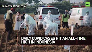 Indonesia is on the brink of a COVID catastrophe as its daily cases hit an all-time high