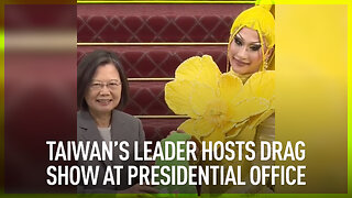 Taiwan leader hosts drag show at presidential office