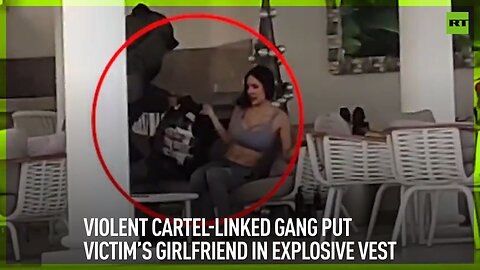 Violent cartel-linked gang put victim’s girlfriend in explosive vest