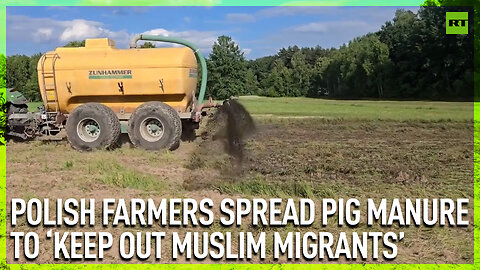 Polish farmers spread pig manure to ‘keep out Muslim migrants’