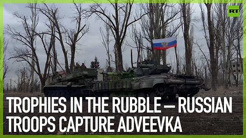 Trophies in the rubble – Russian troops capture Avdeevka